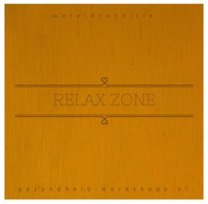 relax zone, wereldconditie. Wereldconditie 'Light', vermoeidheidsklachten, vermoeidheid, burn-outklachten, burn-out preventie, Gezondheid-workshops.nl, Jeanine Theunissen, Chi Kung